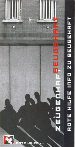 Informationsflyer der Roten Hilfe e.V. zum Thema Zeugenaussagen und deren Haftbedingungen.