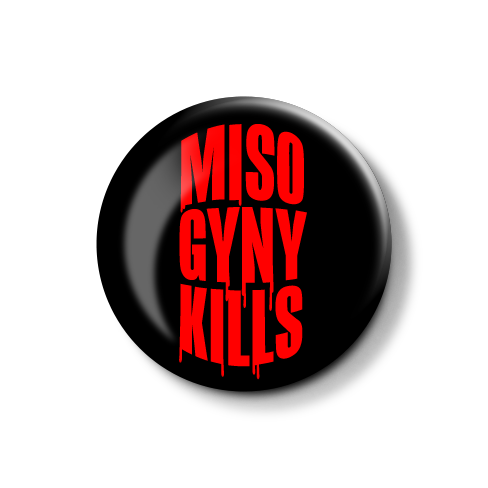 Runder Aufkleber mit dem текст „MISOGYNY KILLS“ in rot auf schwarzem Hintergrund.