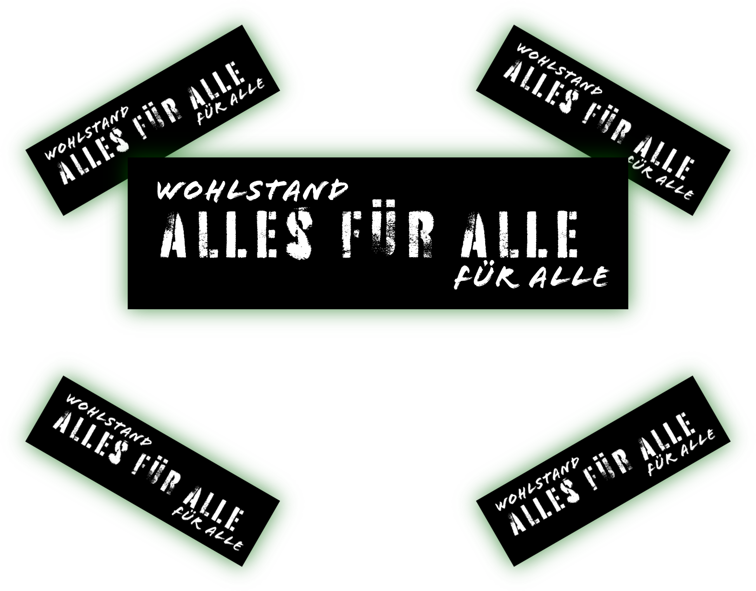 Mehrere schwarze Schilder mit weißem Text, der "Wohlstand alles für alle" sagt.