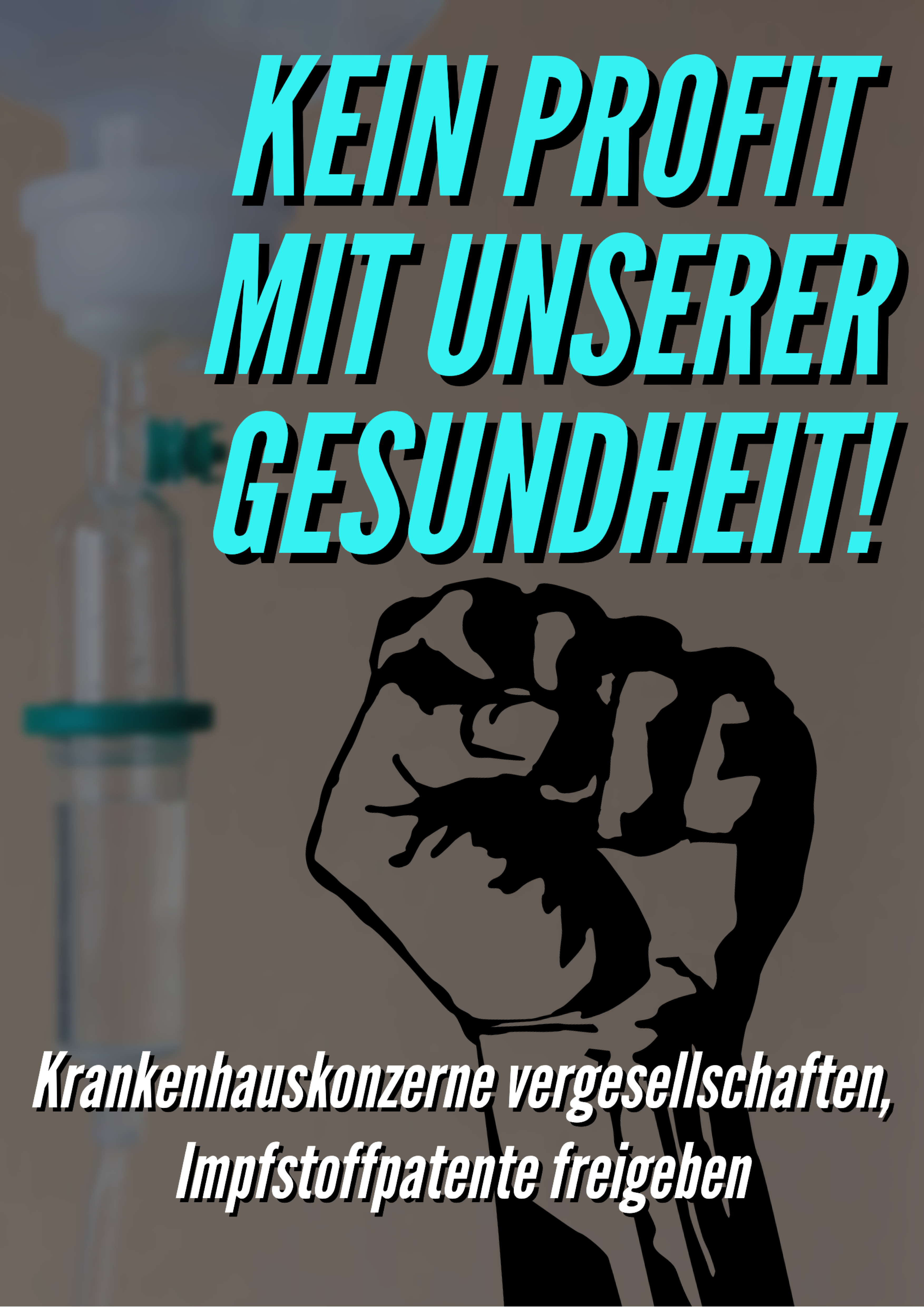 Darstellung eines Aufrufs zur politischen Mobilisierung gegen Profitinteressen im Gesundheitswesen, mit einer erhobenen Faust und der Aussage: "Kein Profit mit unserer Gesundheit!"